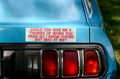 Are You Mad At Me? Bumper Sticker