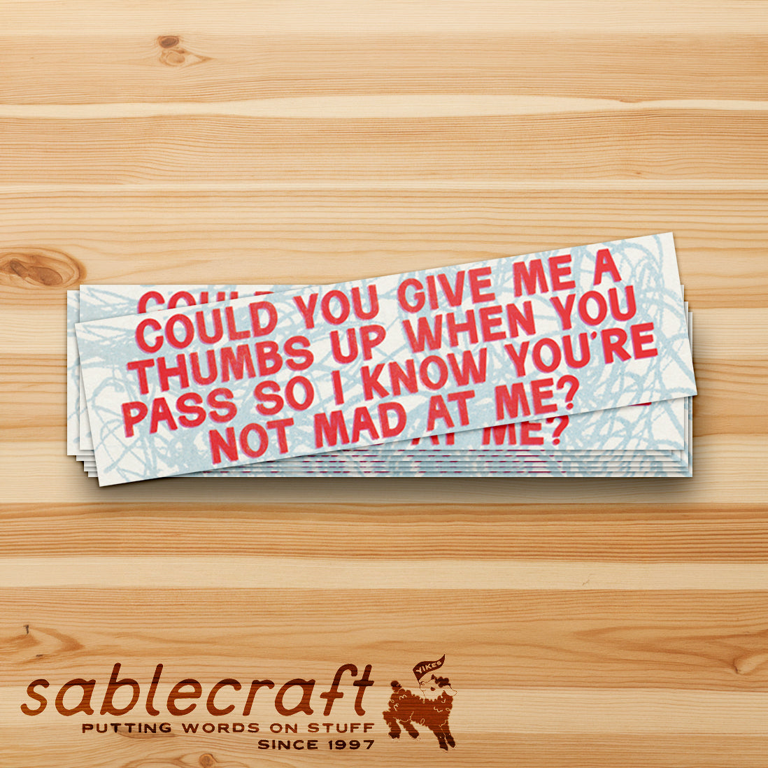 Are You Mad At Me? Bumper Sticker