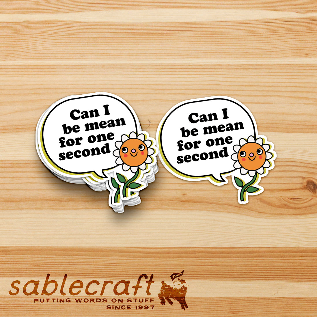 Can I be Mean for One Second Vinyl Sticker